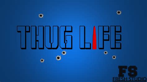 thug life by freshofficial