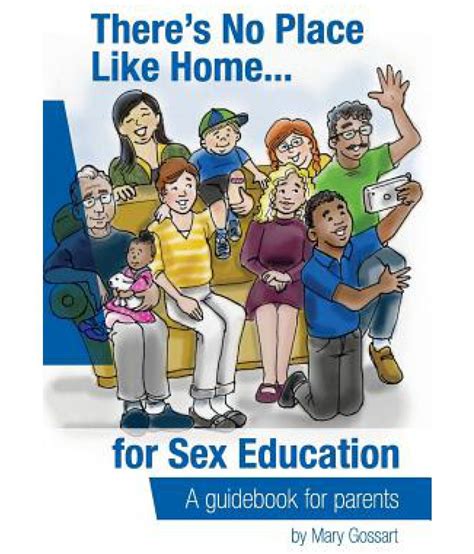There S No Place Like Home For Sex Education Buy There