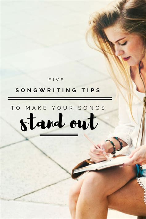 5 Songwriting Tips To Make Your Songs Stand Out Modern Songstress