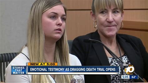 emotional testimony as dragging death trial opens youtube