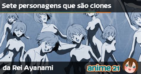 personagens  sao clones da rei ayanami anime