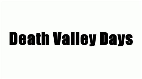 death valley days youtube