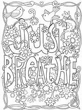 Coloring Pages Quotes Inspirational Quote Breathe Adult Just Adults Books Printable Breath Color Book Colouring Sheets Inkspirations Motivational Kids Mindful sketch template