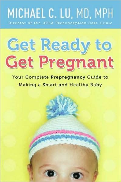 Get Ready To Get Pregnant Your Complete Prepregnancy