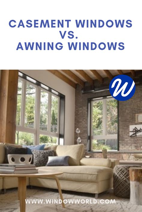 awning  casement windows    differences benefits artofit