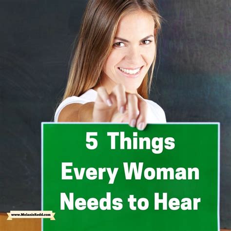 5 things every woman needs to hear women need to hear certain positive