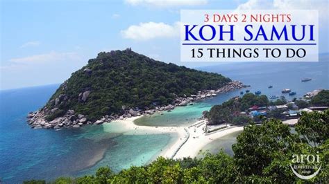 3d2n koh samui 15 things to do aroimakmak one stop guide about