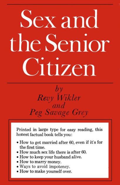 sex and the senior citizen by revy wikler nook book ebook barnes