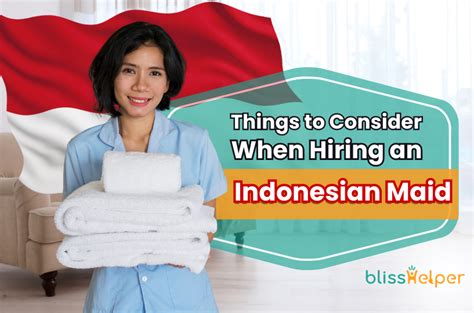 things to consider when hiring an indonesian maid