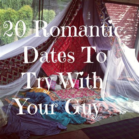 20 Romantic Date Ideas To Try With Your Guy Romantic
