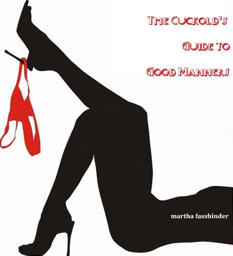 The Cuckold S Guide To Good Manners Kindle Edition By Fassbinder