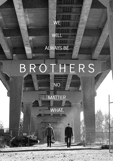 Brothers Sam And Dean He S My Brother Black And White