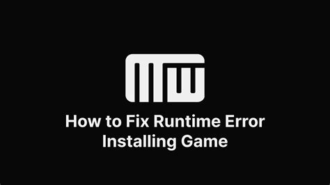 how to fix runtime error installing game