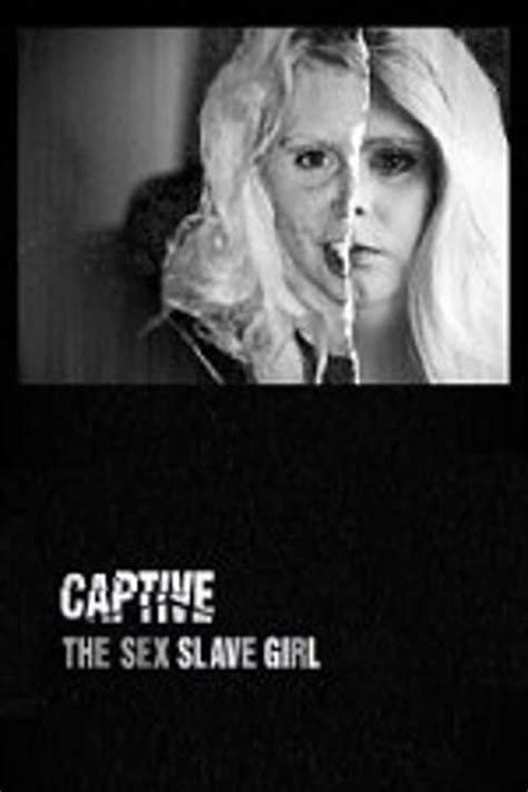 Captive The Sex Slave Girl 2012 The Poster Database Tpdb