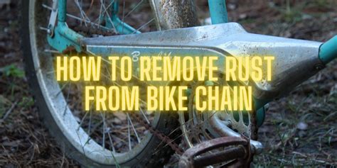 remove rust  bike chain bike gaucho