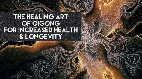 The Healing Art Of Qigong For Increased Health And Longevity Inner