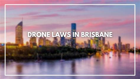 drone laws  brisbane   register     rules