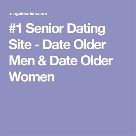 1 senior dating site date older men and date older women dating