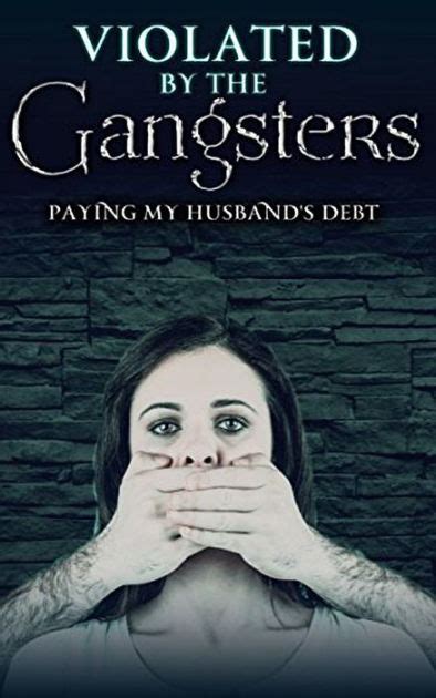Violated By The Gangsters Paying Her Husband S Debt By