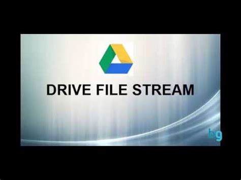 drive file stream youtube