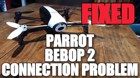 parrot bebop  connection problemfixed youtube