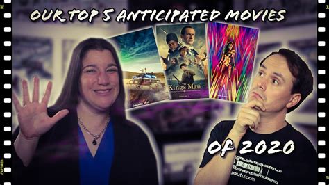 our top 5 anticipated movies of 2020 youtube