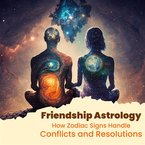 friendship astrology  zodiac zigns handle conflicts resolutions