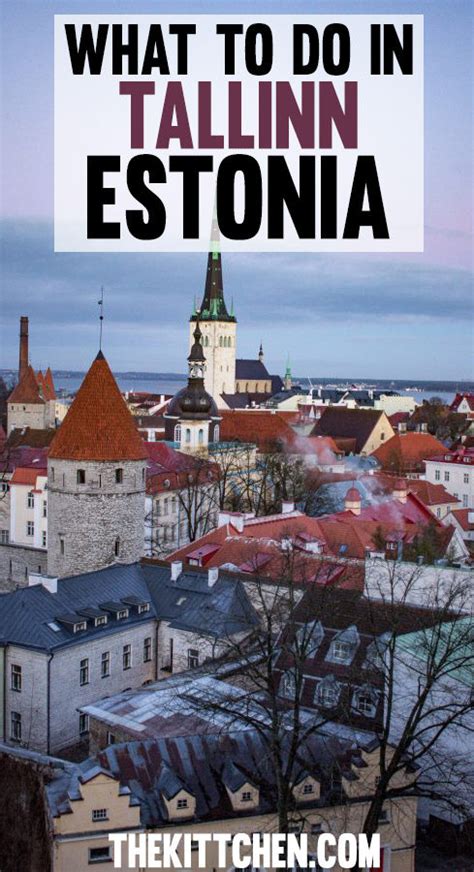 what to do in tallinn estonia thekittchen