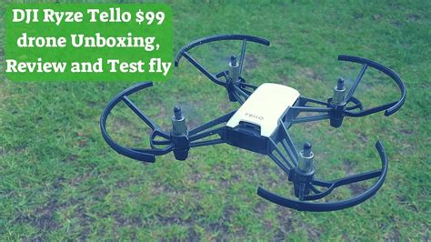 dji ryze tello  drone unboxing review  test fly  oil youtube