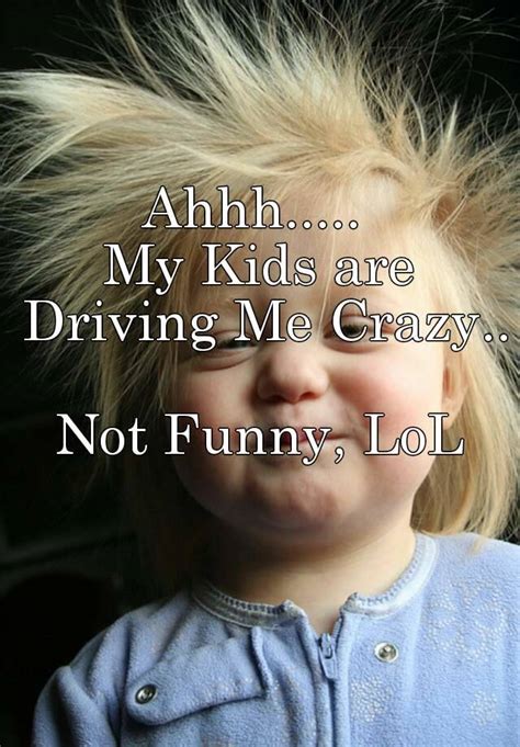 ahhh  kids  driving  crazy  funny lol