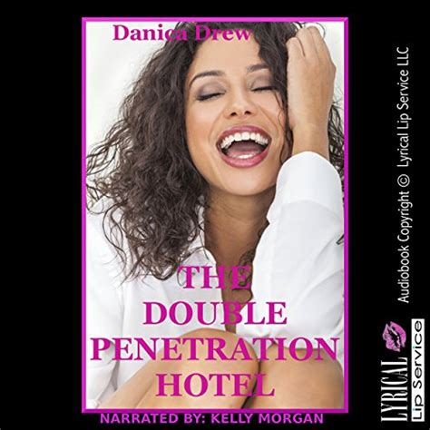 The Double Penetration Hotel By Danica Drew Audiobook Au