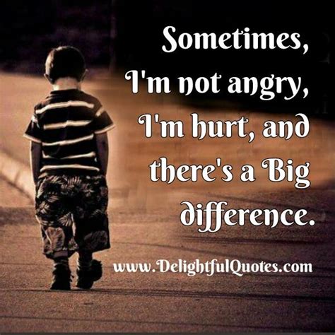 im  angry im hurt delightful quotes