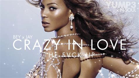 Crazy In Love Beyonce And Jay Z The Fvck Up Youtube