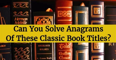 solve anagrams   classic book titles quizpug