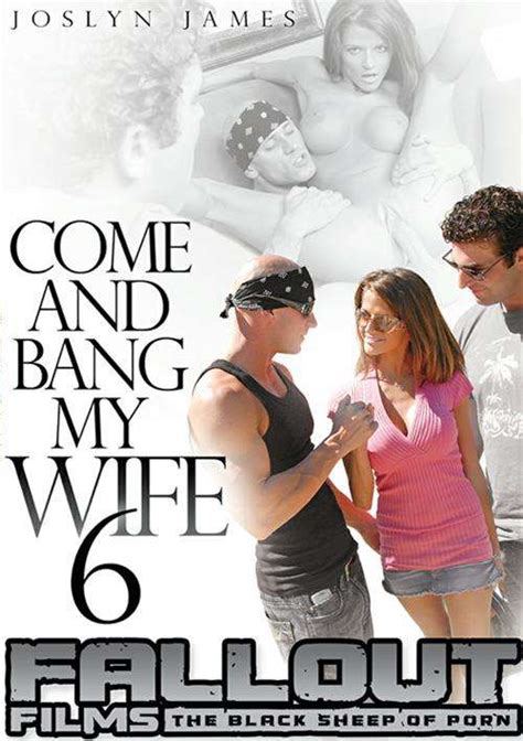 Come And Bang My Wife 6 2016 Adult Dvd Empire