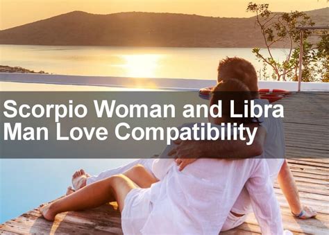 scorpio woman and libra man love marriage and sexual