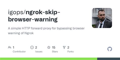 github igopsngrok skip browser warning  simple http proxy