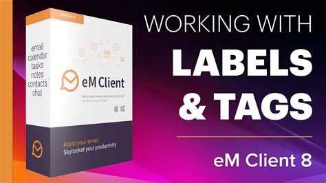 working  labels tags em client tutorial youtube