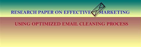 research paper  effective email marketing  optimized email cleaning process atheory