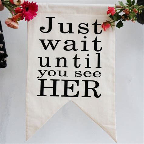 wait until you see her wedding banner sign by minna s room