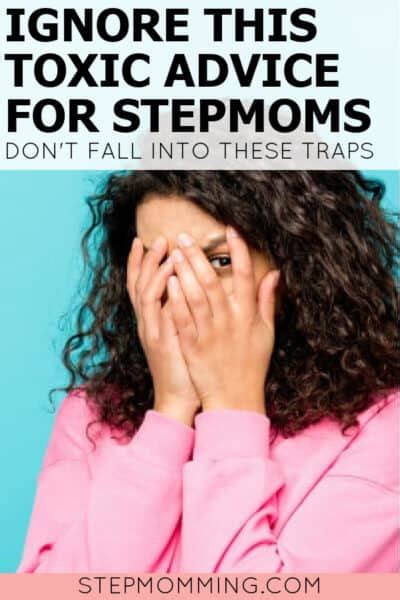 Toxic Advice For Stepmoms – Stepmomming Blog