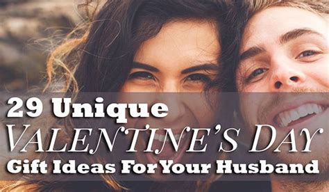 29 Unique Valentines Day T Ideas For Your Husband My Funny Valentine