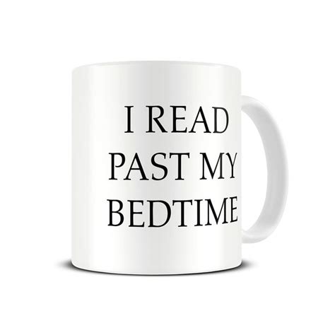 book lover t i read past my bedtime coffee mug mg504 mugs
