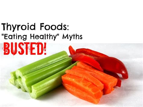thyroid foods eating healthy myths busted youtube