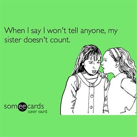 Describes Us Perfectly ♡ Sister Funny Quotes Sisters Funny Funny