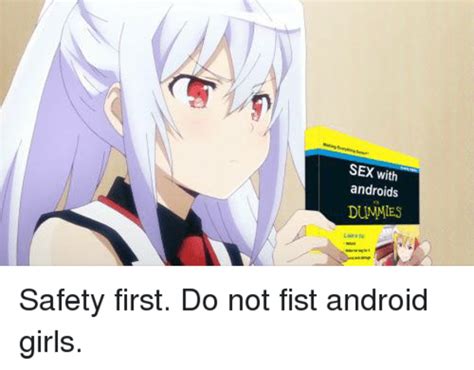 Safety First Do Not Fist Android Girls Do Not Fist