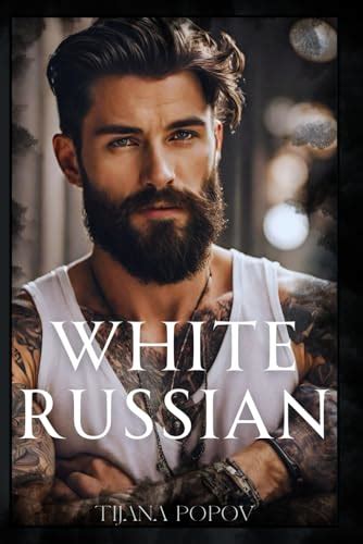 White Russian An Mm Age Gap Bdsm Romance By Tijana Popov Goodreads