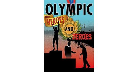 Olympic Heroes And Zeroes By Robin Johnson