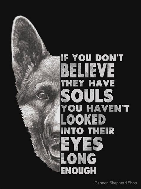 if you don t believe they have souls haven t looked into their eyes