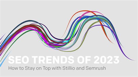 seo trends     stay  top  stillio  semrush